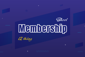 Skool Membership 12 thang