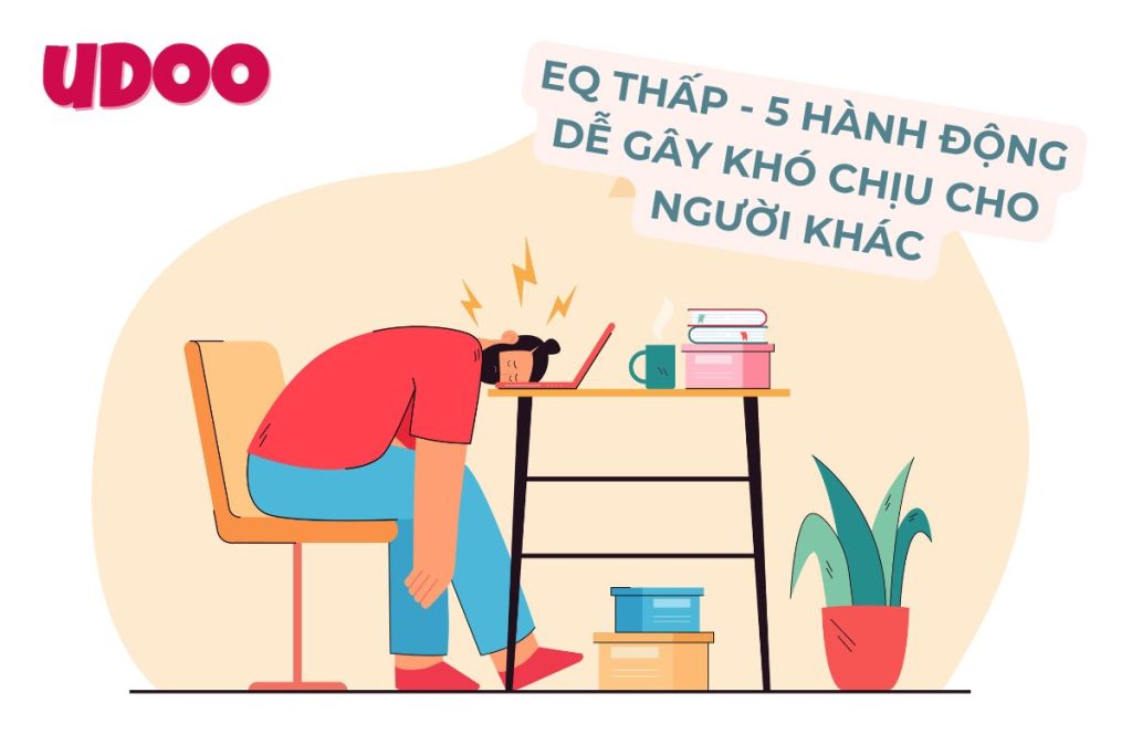 EQ thấp - 5 hành động dễ gây khó chịu cho người khác